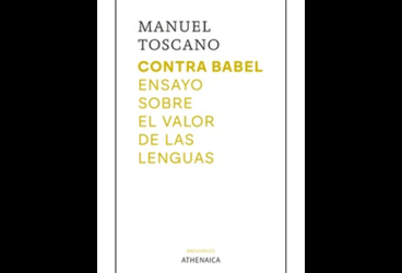 Presentación del libro 'Contra Babel. Ensayo sobre el valor de las lenguas