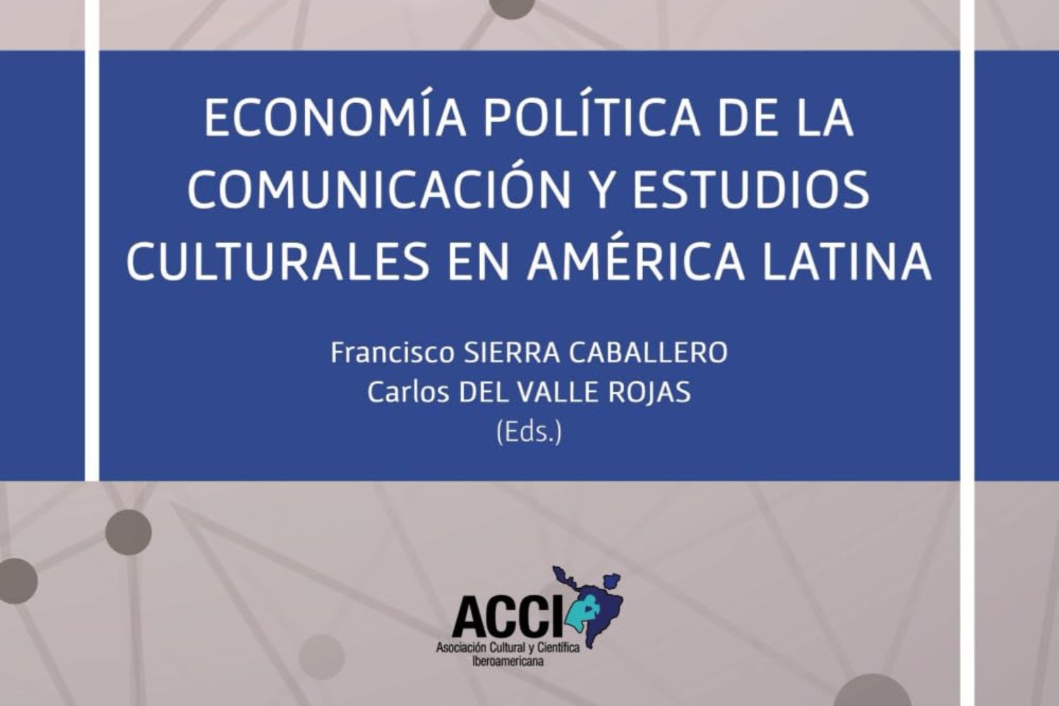 'Economía Política de la Comunicación y Estudios Culturales en América Latina'