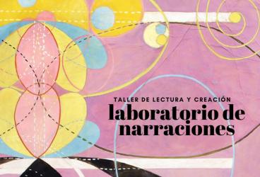 TALLER DE LECTURA Y CREACIÓN: LABORATORIO DE NARRACIONES